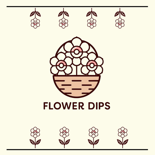 *Flower Dip